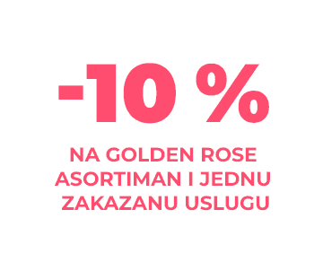 10% POPUSTA NA GOLDEN ROSE ASORTIMAN I JEDNU ZAKAZANU USLUGU