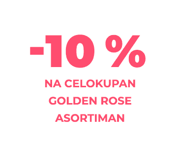 10% popusta na celokupan GOLDEN ROSE asortiman